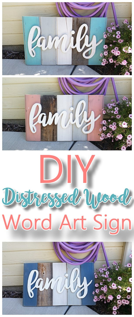 DIY Distressed Wood Word Art Sign