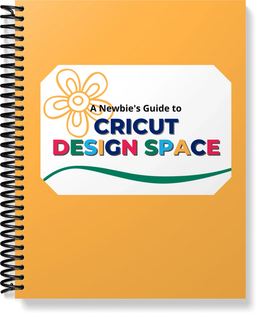 2024 Edition!  Newbie's Guide to CRICUT® Design Space