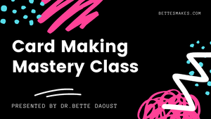 Card-Making Mastery Class - Copious Crafts