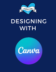 Designing with Canva - BettesMakes Academy Course