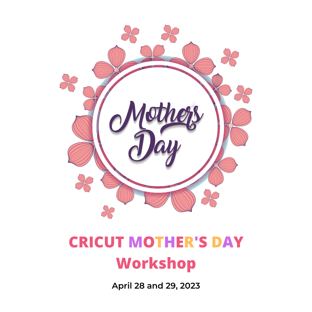 Cricut Mother's Day 2023 All Access Pass - April 28/29